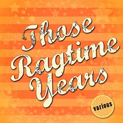 Those Ragtime Years