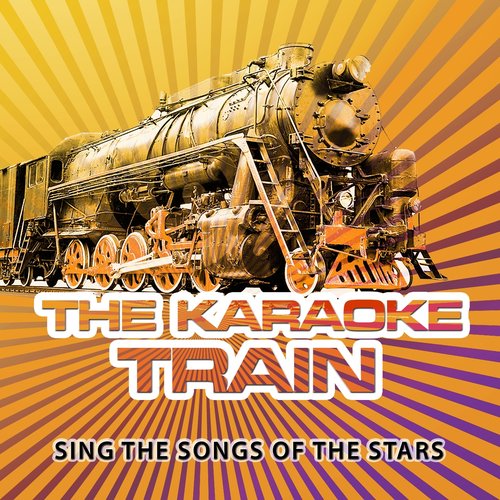 The Karaoke Train Vol. 7 (Sing the Songs of the Stars - Best of Miley Cyrus)