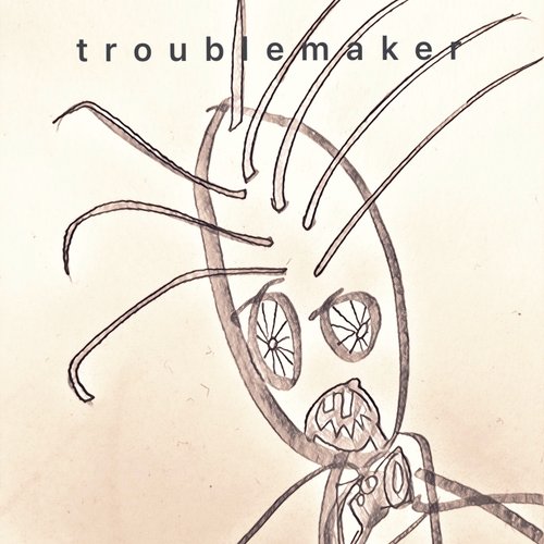 Troublemaker