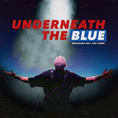 Underneath The Blue (feat. Joe Cleere) - Single