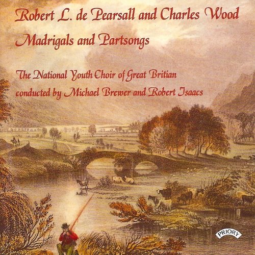 Robert de Pearsall and Charles Wood Part Songs