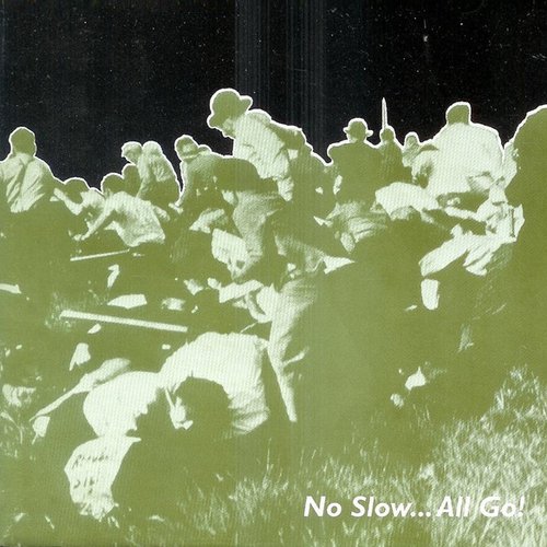 No Slow...All Go! (CD Version)