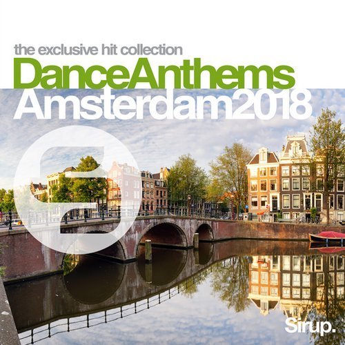 Sirup Dance Anthems Amsterdam 2018