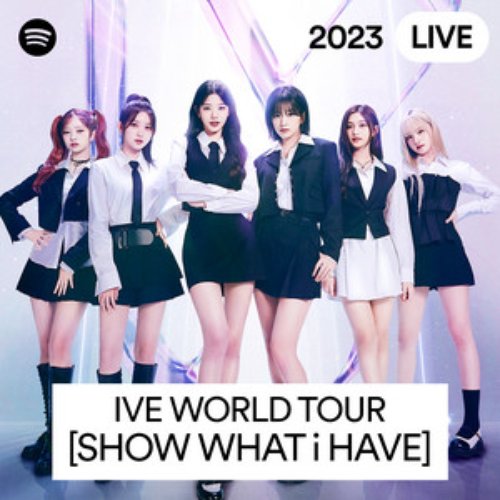 IVE WORLD TOUR 'SHOW WHAT I HAVE' Live Experience Set audio liners