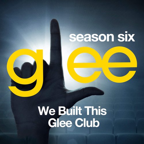 Glee: The Music, We Built This Glee Club - EP