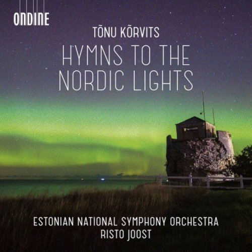 Tõnu Kõrvits: Hymns to the Nordic Lights & Other Works