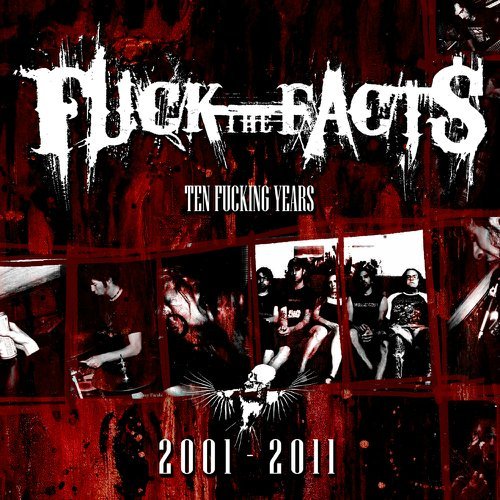 Ten Fucking Years (2001-2011)