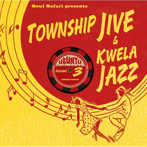 Township Jive & Kwela Jazz (Volume 3 (1960-1965))