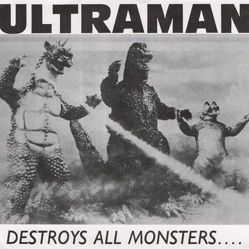 Destroys All Monsters... and Kills All Families!!