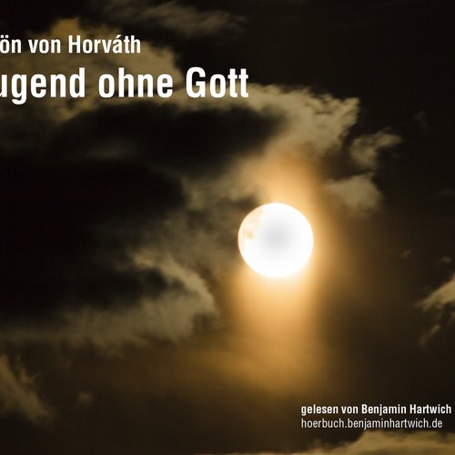 Hörbuch: Ödön von Horváth - Jugend ohne Gott