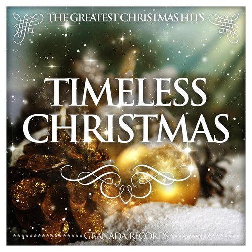 Timeless Christmas (The Greatest Christmas Hits)