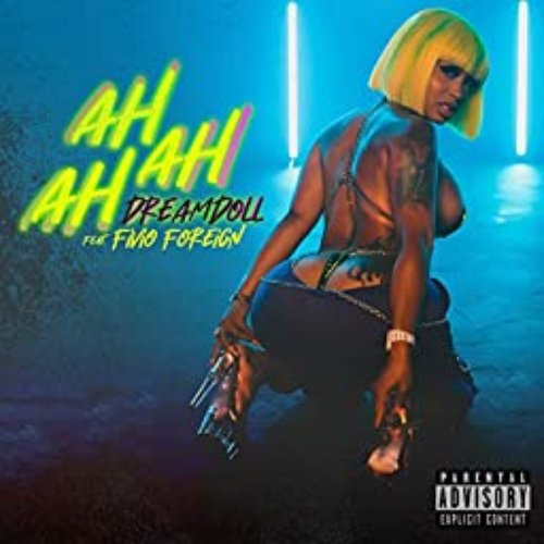 Ah Ah Ah (feat. Fivio Foreign) - Single