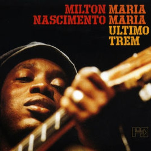 Maria Maria / Ultimo Trem