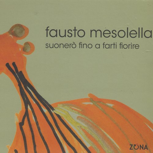 Suonerï¾˜ fino a farti fiorire