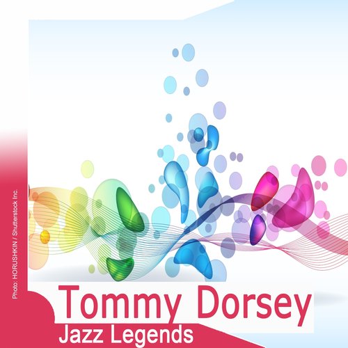Jazz Legends: Tommy Dorsey