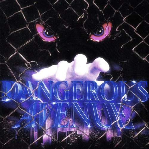 DANGEROUS AVENUE