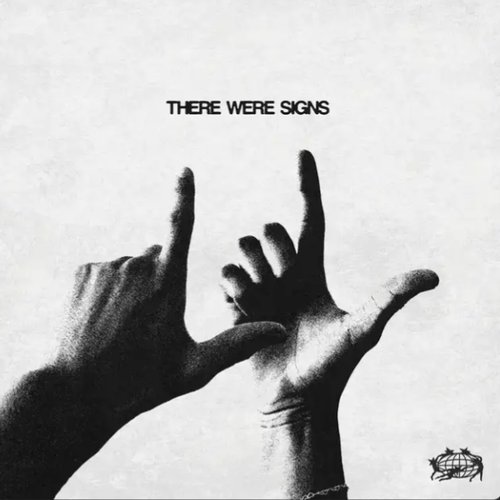 THERE WERE SIGNS