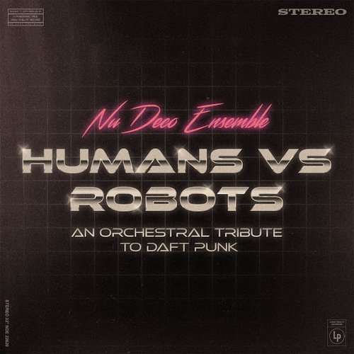 Humans vs Robots - An Orchestral Tribute to Daft Punk