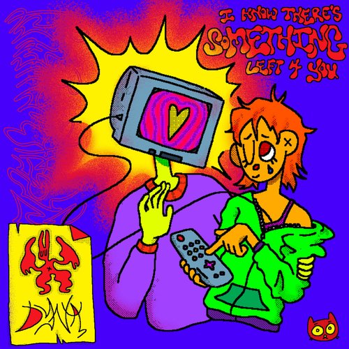 I know there's somethinig left for you