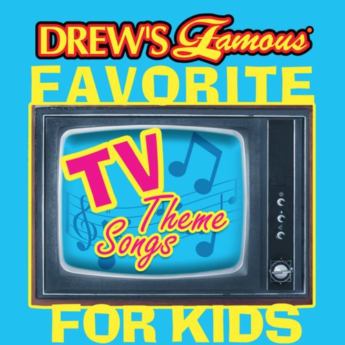 Drew's Famous Favorite TV Theme Songs For Kids