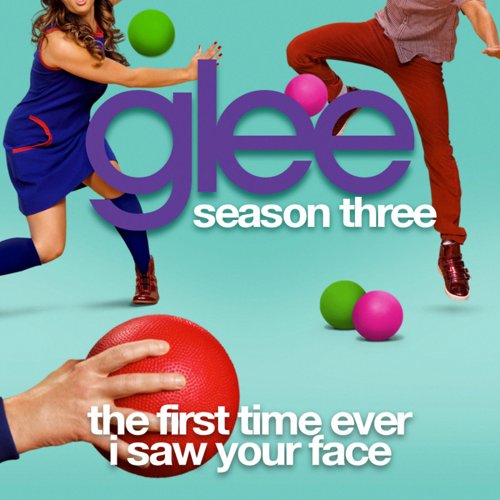 The First Time Ever I Saw Your Face (Glee Cast Version)