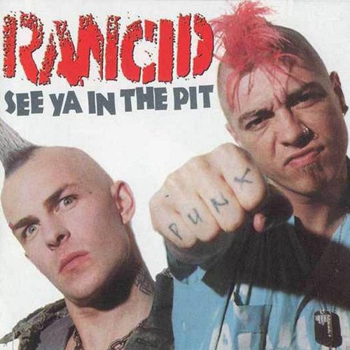 See Ya in the Pit — Rancid | Last.fm