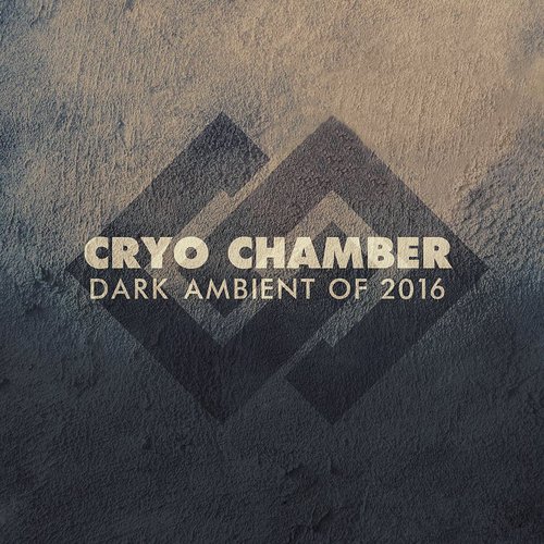Cryo Chamber Dark Ambient Of 2016
