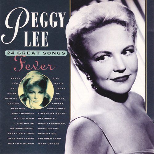 24 Great Songs: Fever — Peggy Lee 