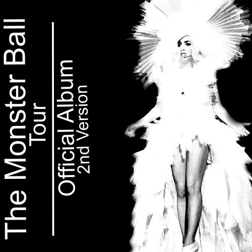 The Monster Ball Tour Official Album 2nd Version