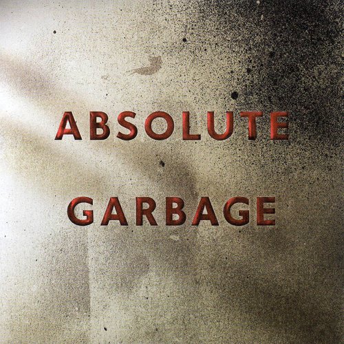 Absolute Garbage (Ltd Edition CD1)