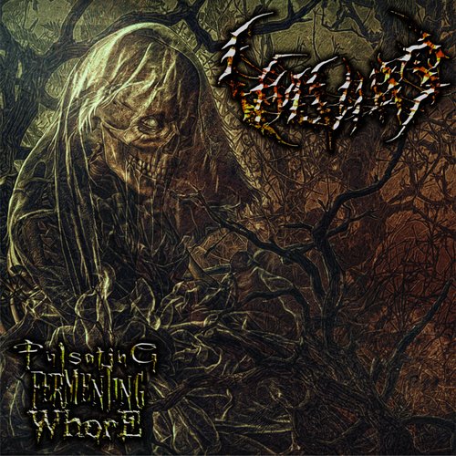 Pulsating Fermenting Whore