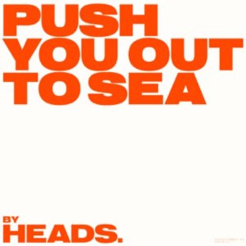 Push You out to Sea