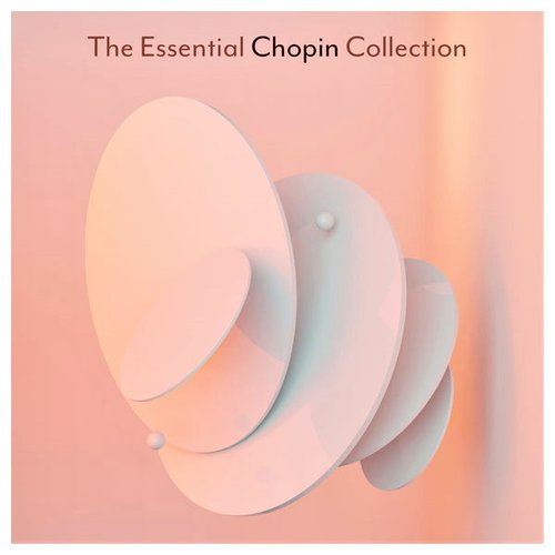 The Essential Chopin Collection