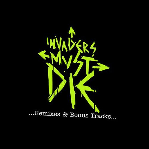 Invaders Must Die (Remixes and Bonus Tracks)