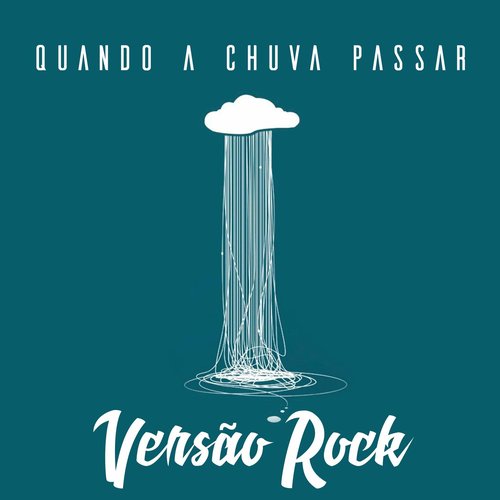 Quando a Chuva Passar (Versão Rock) - Single