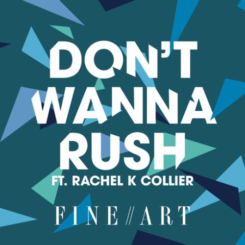 Don't Wanna Rush (feat. Rachel K Collier) - Single