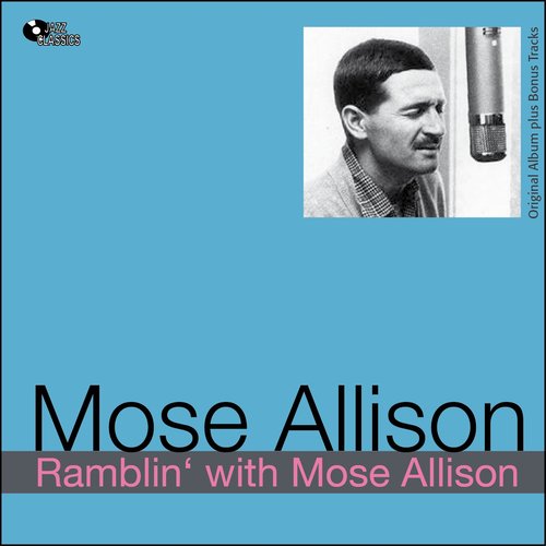 Ramblin' With Mose Allison (Original Album Plus Bonus Tracks)