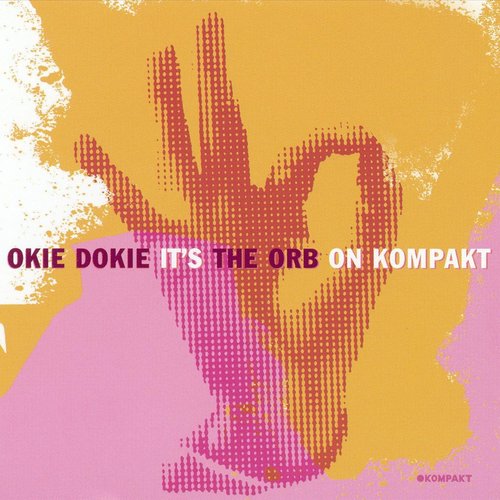 Okie Dokie It's The Orb on Kompakt