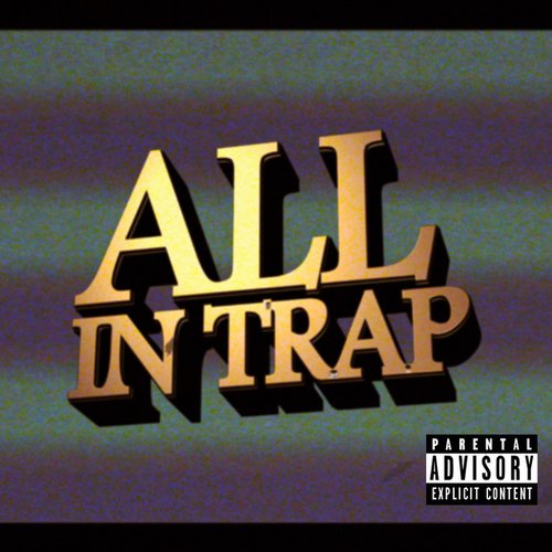 All In Trap