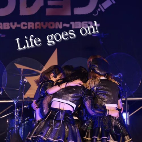 Life goes on!