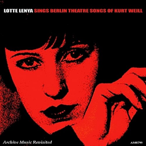 Lotte Lenya Sings Berlin Theatre Songs