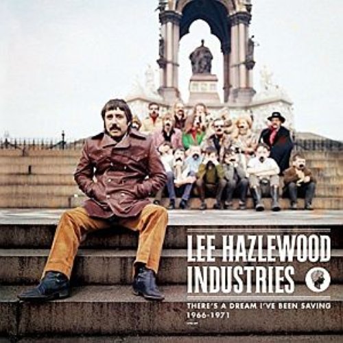 Lee Hazlewood Industries: There's a Dream I've Been Saving (1966-1971)