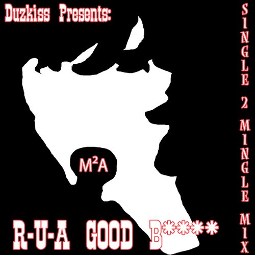ARE YOU A GOOD BITCH SINGLE2MINGLE - Single