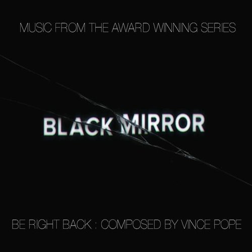 Black Mirror - Be Right Back
