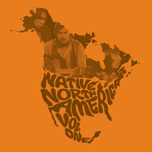 Native North America (Vol. 1) : Aboriginal Folk, Rock, And Country 1966-1985