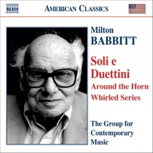 BABBITT, Milton: Around the Horn / None but the Lonely Flute