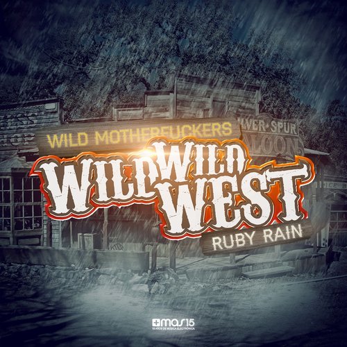 Wild Wild West / Ruby Rain