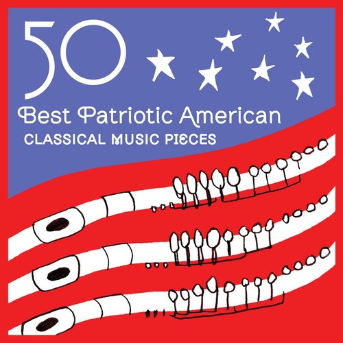 50 Best Patriotic American Classical Music Pieces