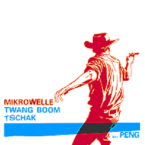 Twang Boom Tschak...Peng