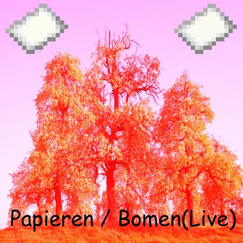 Papieren / Bomen(Live)